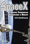 SpaceX: Making Commercial Spaceflight a Reality (Springer Praxis Books)