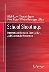 School Shootings: International Research, Case Studies, and Concepts for Prevention