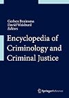 Encyclopedia of Criminology and Criminal Justice
