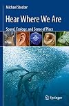 Hear Where We Are: Sound, Ecology, and Sense of Place