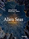 Alien Seas: Oceans in Space
