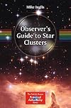 Observer's Guide to Star Clusters (The Patrick Moore Practical Astronomy Series)
