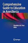 Comprehensive Guide to Education in Anesthesia
