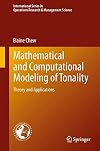Mathematical and Computational Modeling of Tonality Theory and Applications