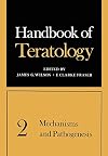 Handbook of teratology. 2, Mechanisms and pathogenesis