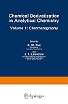 Chemical derivatization in analytical chemistry. Volume 1, Chromatography