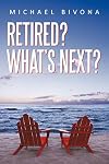 Retired? What's Next?