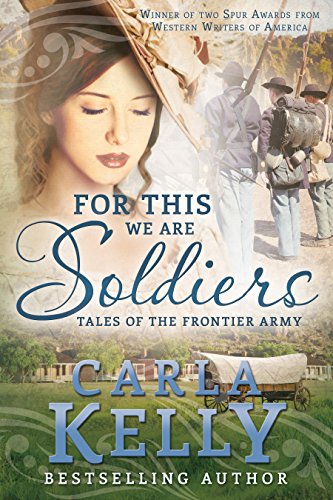 For This We Are Soldiers: Tales of the Frontier Army book cover