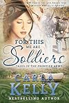 For This We Are Soldiers: Tales of the Frontier Army