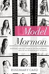 Model Mormon: Fighting for Self-worth on the Runway and As an Independent Woman