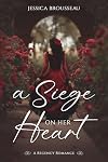 A Siege on Her Heart