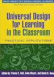 Universal Design For Learning In The Classroom Practical Applications What Works For Specialneeds Learners