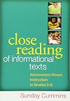 Close Reading of Informational Texts: Assessment-Driven Instruction in Grades 3-8