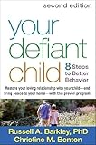 Your Defiant Child Second Edition Eight Steps To Better Behavior