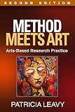 Method Meets Art Second Edition Artsbased Research Practice