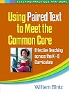 Using paired text to meet the common core : effective teaching across the K-8 curriculum