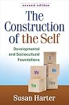 The Construction of the Self, Second Edition: Developmental and Sociocultural Foundations