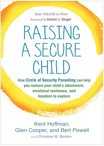 Raising a Secure Child by Kent Hoffman et al.