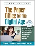 The Paper Office For The Digital Age Fifth Edition Forms Guidelines And Resources To Make Your Practice Work Ethically Legally And Profitably