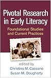 Pivotal Research in Early Literacy: Foundational Studies and Current Practices