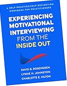 Experiencing motivational interviewing from the inside out: a self-practice / self-reflection workbook for practioners