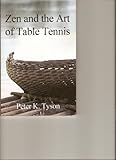 Zen And The Art Of Table Tennis A Meditation On Philosophy And Sport