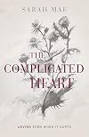 The Complicated Heart: Loving Even When It Hurts