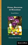 F&acirc;ṭima, Daughter of Muhammad (second edition) (Islamic History and Thought)