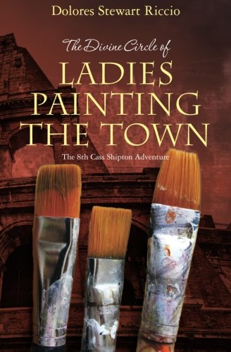 The Divine Circle of Ladies Painting the Town book cover