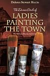 The Divine Circle of Ladies Painting the Town