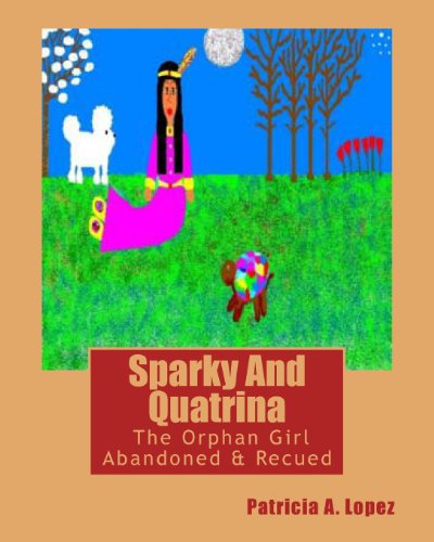 Cover of Sparky and Quatrina the Orphan Girl