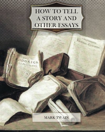 How to Tell a Story and Other Essays book cover