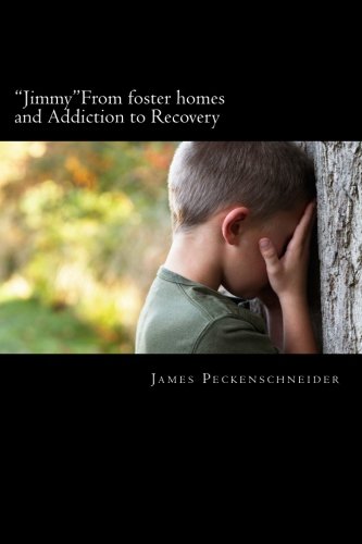 Cover of Jimmy from Foster Homes and Addiction to Recovery