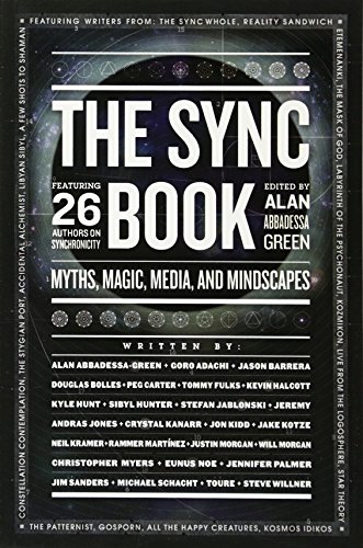 The Sync Book: Myths, Magic, Media, and Mindscapes: 26 Authors on Synchronicity cover