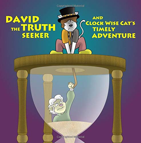 Cover of David the Truth Seeker and Clock Wise Cat's Timely Adventure