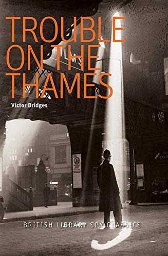 Trouble on the Thames (By: Victor Bridges) cover