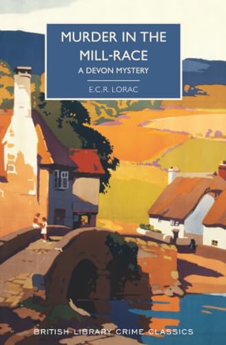 Murder in the Mill-Race / Speak Justly of the Dead book cover