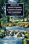 Death in White Pyjamas & Death Knows No Calendar