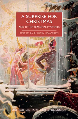 A Surprise for Christmas and Other Seasonal Mysteries (By: Martin Edwards) cover