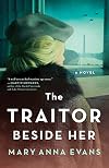 The Traitor Beside Her: A WWII Mystery