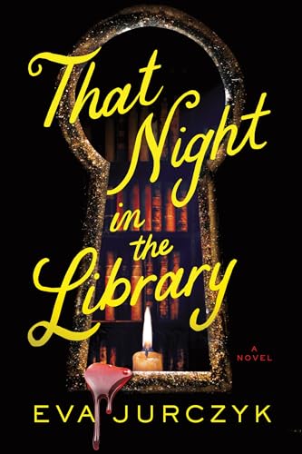 That Night In the Library : by Jurczyk, Eva