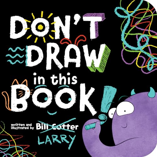 Don't Draw In This Book! / by Cotter, Bill