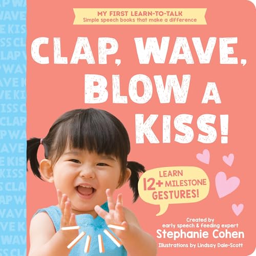 Clap, Wave, Blow a Kiss! by Stephanie Cohen; illustrated by Lindsay Dale-Scott / by 64928