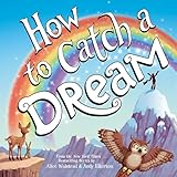 How to catch a dream