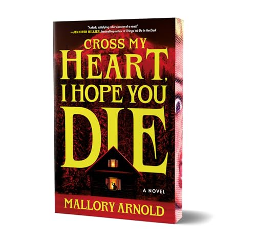 Cross My Heart, I Hope You Die : by Arnold, Mallory