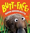 Butt or Face? Volume 3: Super Gross Butts