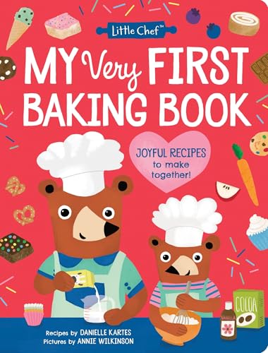 My Very First Baking Book : by Kartes, Danielle