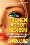 The New Age of Sexism: How the AI Revolution is Reinventing Misogyny