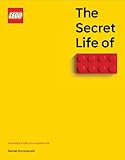 The Secret Life of LEGO® Bricks: The Story of a Design Icon