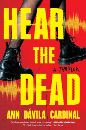 Hear the Dead : by Cardinal, Ann DáVIla